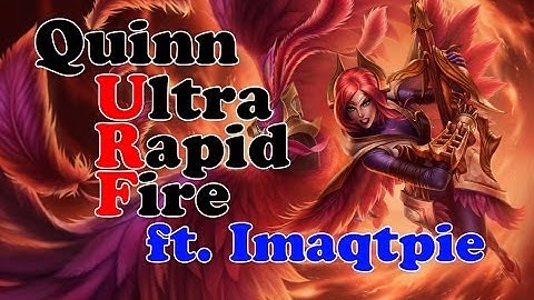 Imaqtpie - Quinn - Ultra Rapid Fire