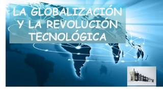 Globalización y Revolución Tecnológica