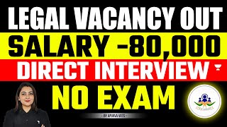 🚨 Legal Vacancy for Freshers Out | Salary 80,000 | Direct Interview | Apurva Vats