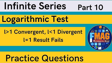 Infinite Series | Logarithmic Test | Part 10| B.tech | B.sc Hons. | B.sc | B.A