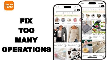 How To Fix And Solve Too Many Operations On Temu App | Easy Fix
