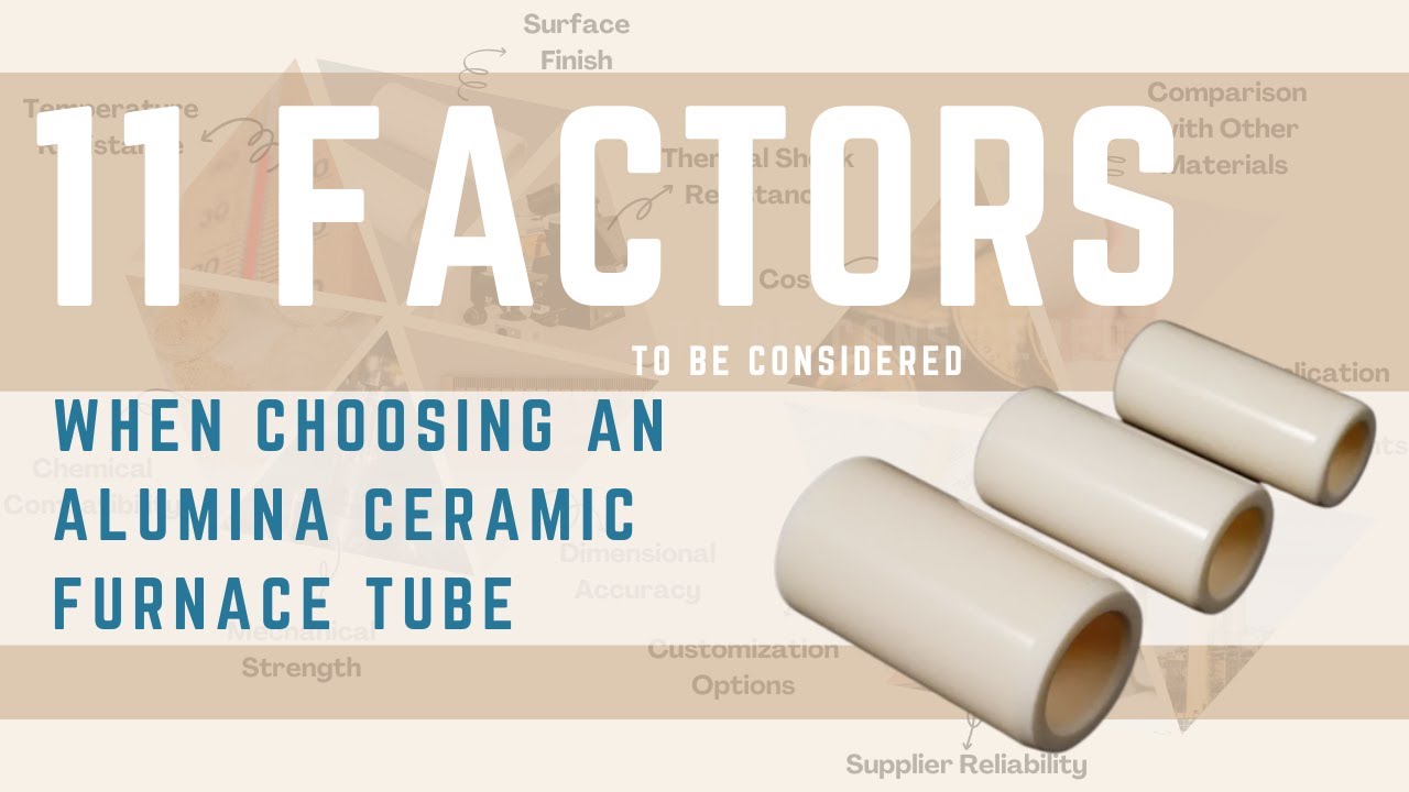 Alumina Furnace Tubes丨💡 How to Choose Alumina Ceramic Furnace Tube for Your Application?