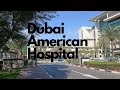 Dubai american hospital best healthcare in the worldlife uncut with tour lovers