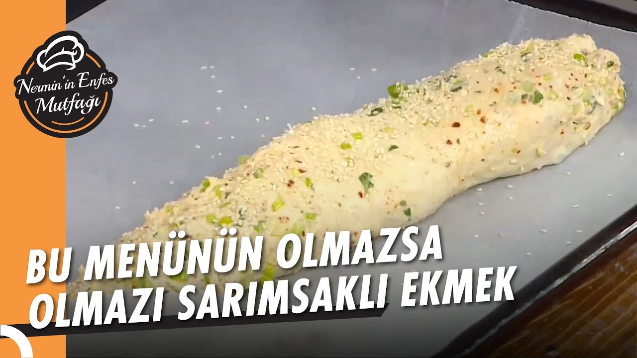 Nefis Sarımsaklı Ekmek Tarifi – Nermin'in Enfes Mutfağı