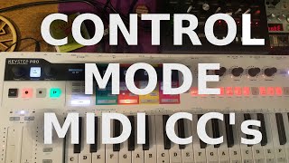 How to use Keystep Pro Control Mode - sequence Midi CC's - modulate Korg Volca & External Synth/Gear