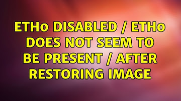 eth0 disabled / eth0 does not seem to be present / after restoring image (2 Solutions!!)