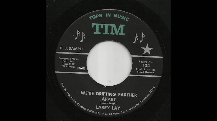 Larry Lay - We're Drifting Farther Apart