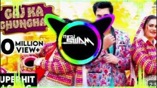 Gaj Ka Ghunghat Haryanvi Remix -- Edm. Drop Remix --Its Dj Swam  Dj SohiL GzB