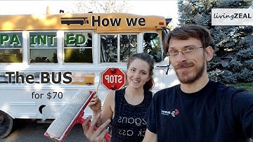 Skoolie Conversion | HOW TO PAINT YOUR SCHOOL BUS | Cheap & Simple