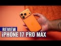 iPhone 17 Pro Max Review: It’s More Than Just a New iPhone