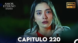 Amor Eterno Capítulo 220 (Doblado en Espanol)