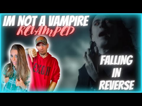 FALLING IN REVERSE IM NOT A VAMPIRE REVAMPED REACTION | First Listen, IM NOT A VAMPIRE - REVAMPED