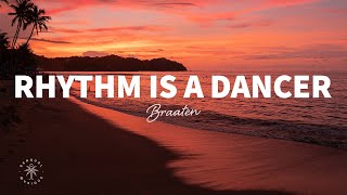 Braaten - Rhythm Is A Dancer (Lirik)