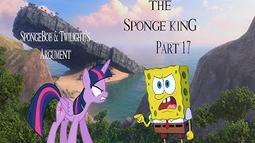 "The Sponge King" Part 17 - SpongeBob & Twilight