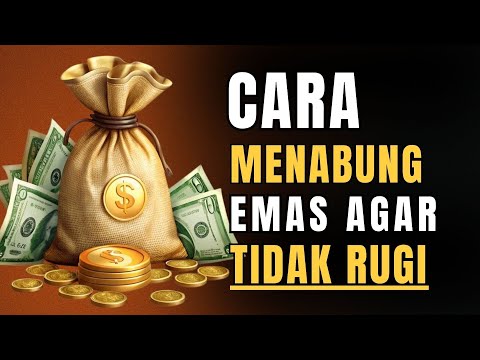 Cara menabung emas daro nol untuk pemula : strategi aman biar untung & tidak Rugi! 
