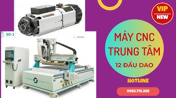 MÁY CNC TRUNG TÂM CẮT KHOAN CHẤT LƯỢNG CAO ( HOTLINE: 0983.715.288)