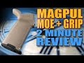 Magpul MOE  GRIP for AR-15  Two Minute Review.