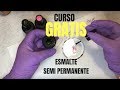 ESMALTE SEMIPERMANENTE CURSO GRATUITO