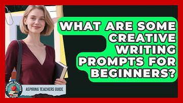 What Are Some Creative Writing Prompts For Beginners? - Aspiring Teacher Guide