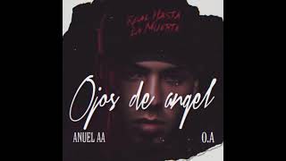 Anuel AA  - Ojos de Angel Ft.  O.A #AnuelAA #RHLM #MaybachMusic