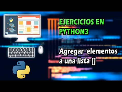 #10 Curso Python3- Ejercicio (Agregar elementos a una lista) -2020