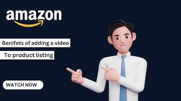 Benefits of Adding a Video to Your Amazon Product Listing | Boost Sales & Engagement
