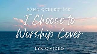 I Choose to Worship - Rend Collective Cover | P89 WORSHIP | LIVE CHRISTIAN MUSIC FOR CHURCHES