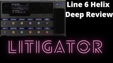 Line 6 Helix Deep Review - Litigator Amp Model