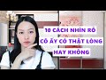 10 Cách kiểm tra chính xác cô ấy thật lòng với bạn hay không