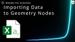 Blender for Scientists - Importing Data Directly to Geometry Nodes