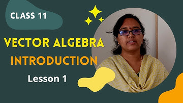 Introduction of Vector Algebra | Class 11 Maths | Tamilnadu Stateboard Syllabus | JEE maths