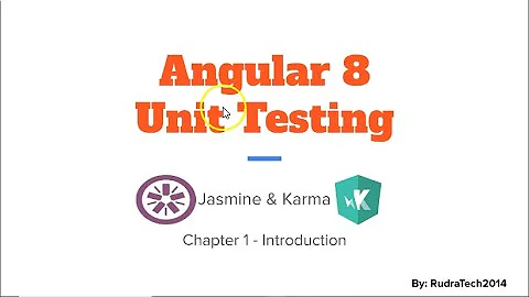 Unit Testing Angular with Jasmine & Karma  tutorial | Chapter 1 - Introduction