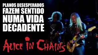 Alice In Chains - A Looking In View (Legendado em Português)