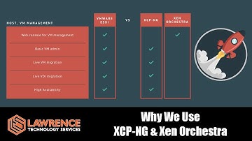 XCP-NG / Xen Orchestra VS Vmware and Why We Choose It For Our Clients