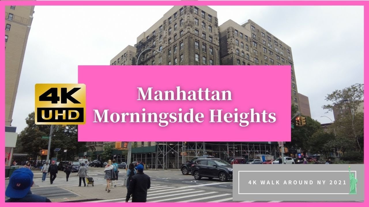 Morningside Heights Walk around NY 2021 4K YouTube