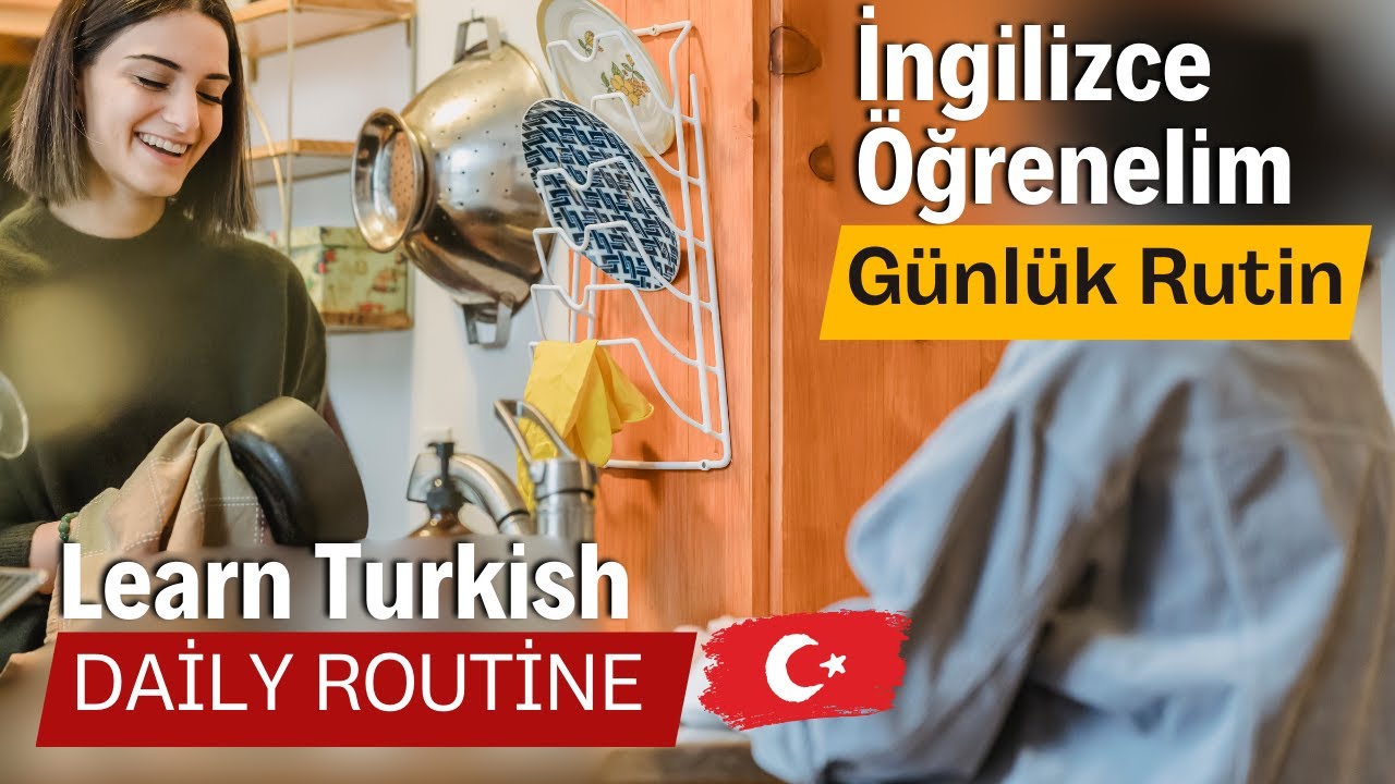 Daily Routine in Turkish | İngilizce Günlük Rutin - YouTube