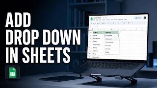 How to Add a Drop Down List in Google Sheets (Step-by-Step Guide)
