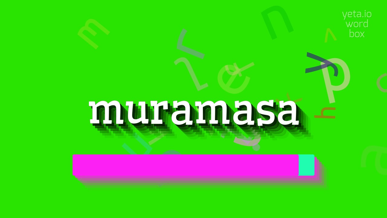 How to pronounce Muramasa
