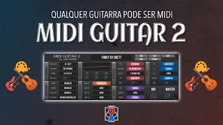 Qualquer Guitarra vira MIDI - MIDI GUITAR 2