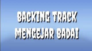 Backing track MENGEJAR BADAI