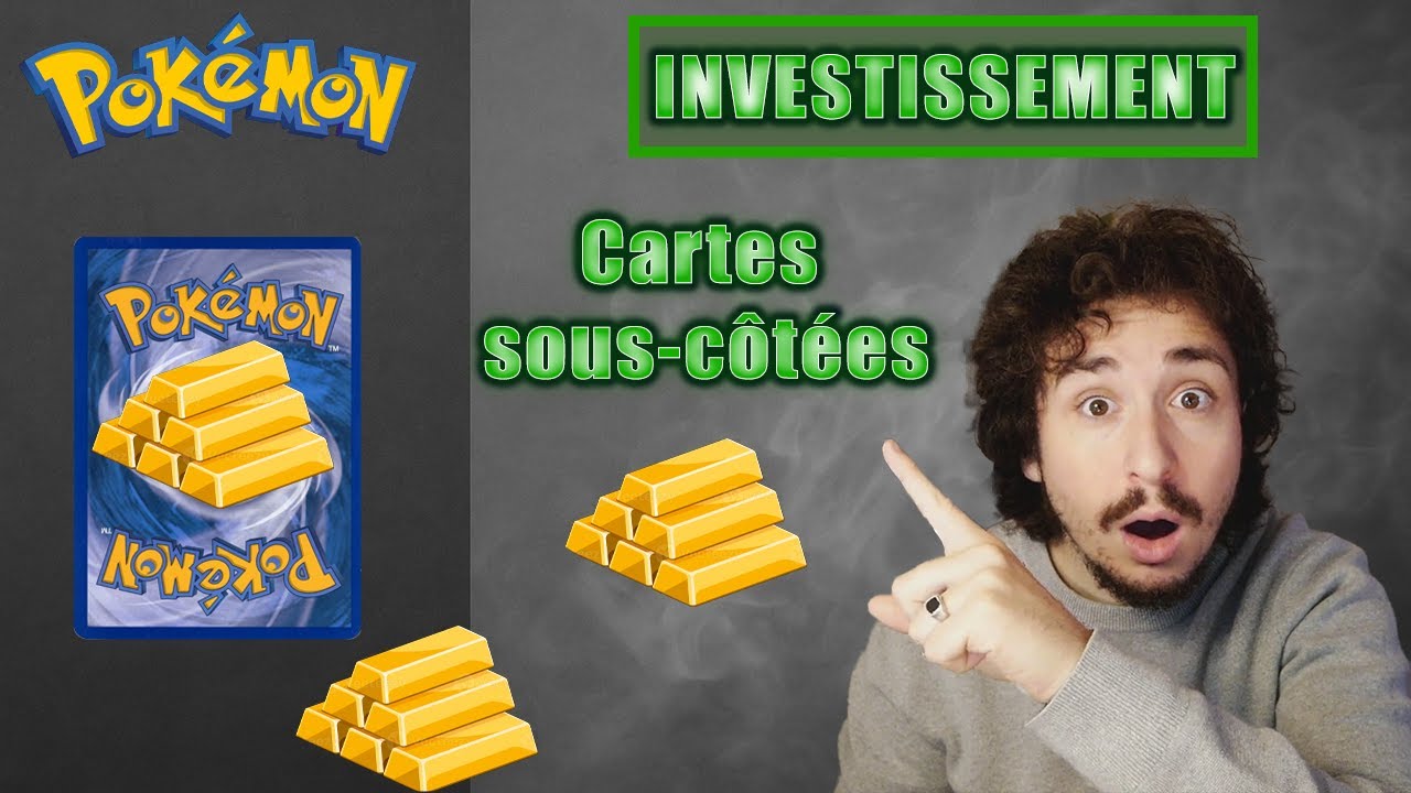 CES CARTES SONT DES INVESTISSEMENTS EN OR ! achat-revente petit budget pokémon
