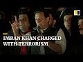 Former Pakistan PM Imran Khan charged with terrorism, supporters gather to block his arrest