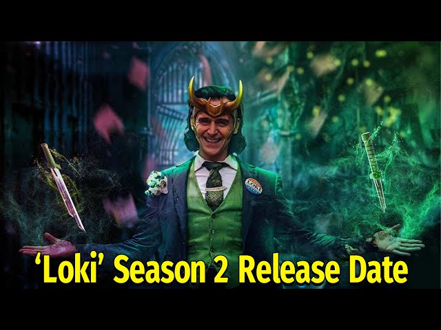 Loki' Season 2 Release Date 