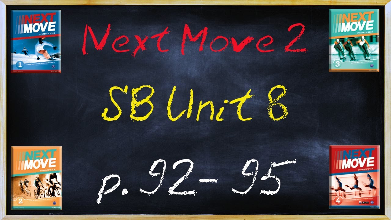 ГДЗ Next Move 2 SB Unit 8 p. 92-95 Английский язык - YouTube