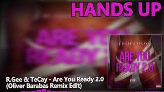 R.Gee & TeCay - Are You Ready 2.0 (Oliver Barabas Remix Edit) [HANDS UP]