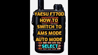 Yaesu FT70 - AMS mode (auto mode select) DN DW or FM