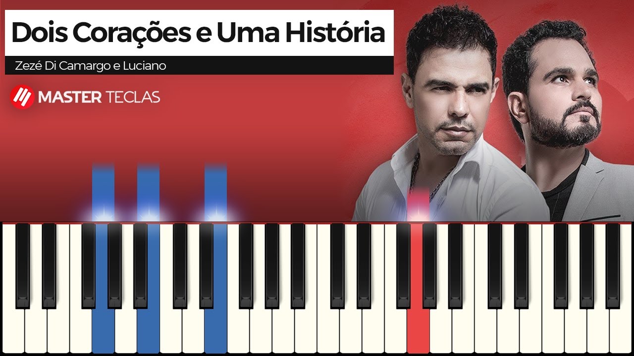 Dois Corações e Uma História - Zezé Di Camargo e Luciano | Piano Tutorial