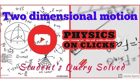 Two dimensional motion of a particle