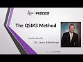 The qsm3 method   podcast interview with dr  larry arbeitman