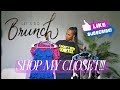 Ep. 4: LET'S DO BRUNCH: Help Me Decide a Outfit? (8 OUTFITS)